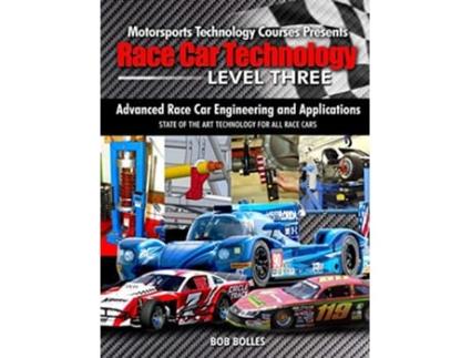 Livro Race Car Technology Level Three de Bob Bolles (Inglês)