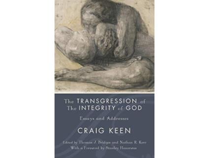 Livro The Transgression of the Integrity of God de Craig Keen (Inglês)