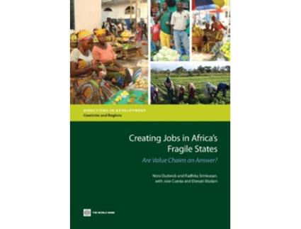 Livro Creating Jobs in Africas Fragile States Are Value Chains an Answer Directions in Development de Nora Dudwick Radhika Srinivasan (Inglês)
