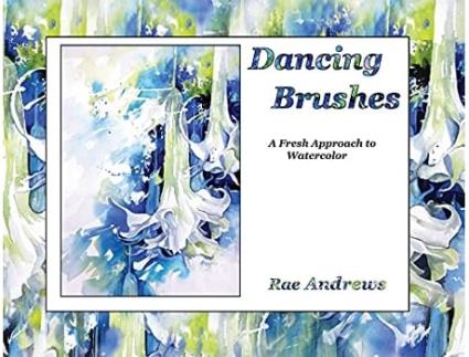 Livro Dancing Brushes A Fresh Approach to Watercolor de Rae Andrews (Inglês)