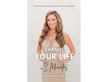 Livro Change Your Life in 3 Minutes de Regan Hillyer (Inglês)