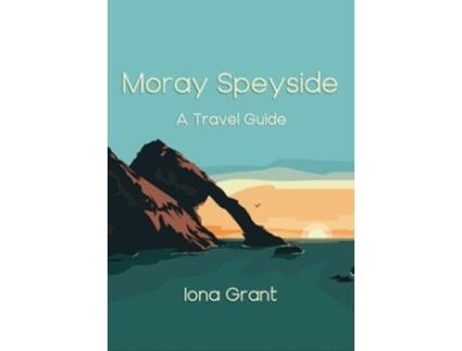 Livro Moray Speyside de Iona Grant (Inglês)