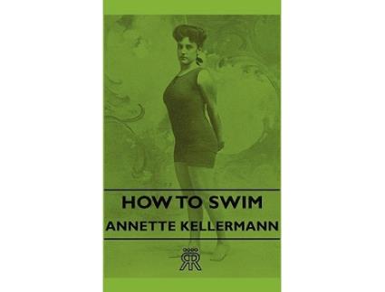 Livro How to Swim de Annette Kellermann (Inglês)