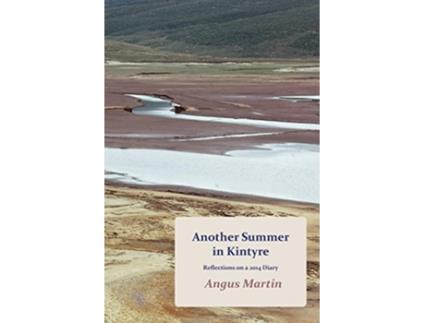 Livro Another Summer in Kintyre Reflections on a 2014 Diary de Angus Martin (Inglês)