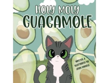 Livro Holy Moly Guacamole de Jenni Danielle (Inglês)