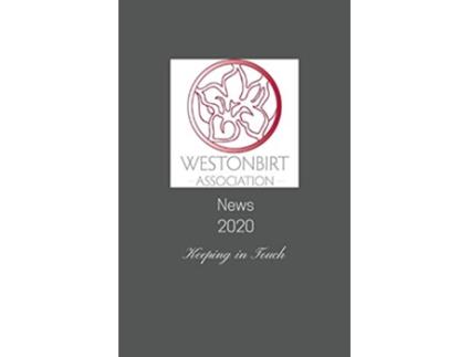 Livro Westonbirt Association News 2020 The annual news magazine for the alumni of Westonbirt School de Bridget Bomford (Inglês)