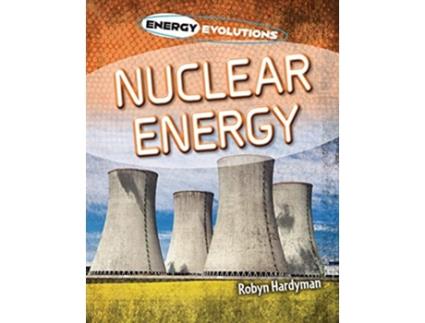 Livro Nuclear Energy de Robyn Hardyman (Inglês)
