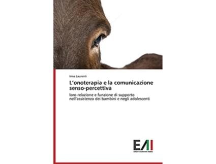 Livro Lonoterapia e la comunicazione sensopercettiva Italian Edition de Laurenti Irma (Italiano)