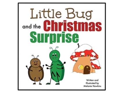 Livro Little Bug and the Christmas Surprise de Melanie Hawkins Melanie Hawkins (Inglês)