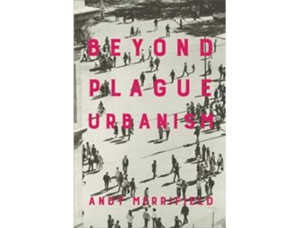 Livro Beyond Plague Urbanism de Andy Merrifield (Inglês - Capa Dura)