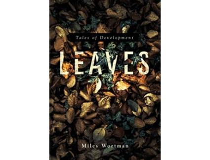 Livro Leaves Tales of Development de Miles Wortman (Inglês)