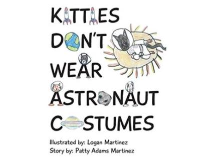 Livro Kitties Dont Wear Astronaut Costumes de Patty Adams Martinez (Inglês)
