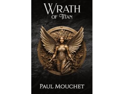 Livro Wrath of Titan A Fantasy Adventure Priest of Titan de Paul Mouchet (Inglês)