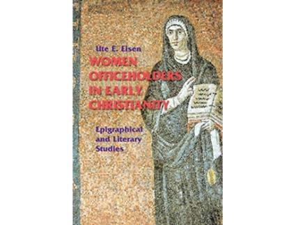 Livro Women Officeholders in Early Christianity Epigraphical and Literary Studies Theology de Ute E Eisen (Inglês)
