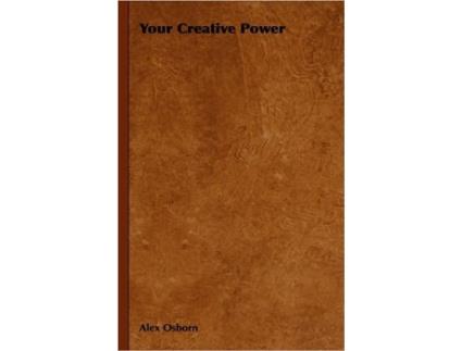 Livro Your Creative Power de Alex Osborn (Inglês)