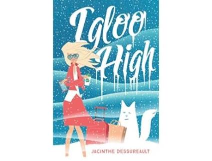 Livro Igloo High de Jacinthe Dessureault (Inglês)