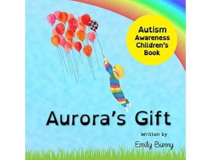 Livro Auroras Gift Childrens Autism Awareness Book for Kids de Emily Bunny (Inglês)