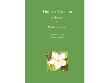 Livro Hidden Treasure A Memoir de Patricia Chater (Inglês)