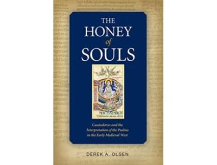Livro The Honey of Souls Cassiodorus and the Interpretation of the Psalms de Derek A Olsen (Inglês)
