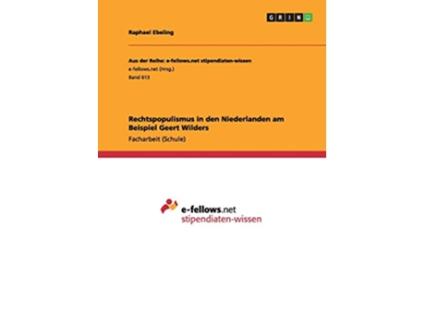 Livro Rechtspopulismus in den Niederlanden am Beispiel Geert Wilders German Edition de Raphael Ebeling (Alemão)