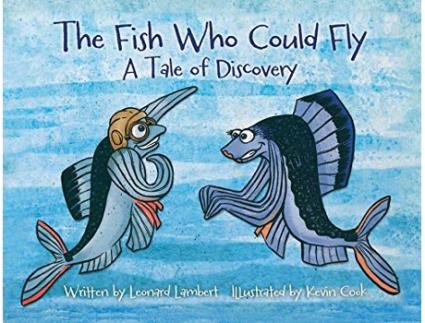 Livro The Fish Who Could Fly A Tale Of Discovery de Leonard W Lambert (Inglês)