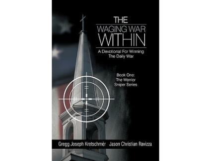 Livro The Waging War WithinA Devotional for Winning the Daily War de Gregg Joseph Kretschmer Jason Christian Ravizza (Inglês)