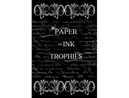 Livro Paper and Ink Trophies de J Houser (Inglês)