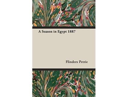 Livro A Season in Egypt 1887 de Flinders Petrie (Inglês)