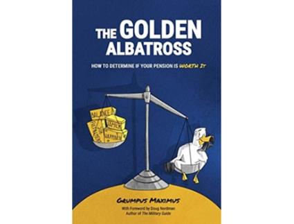 Livro The Golden Albatross How To Determine If Your Pension Is Worth It de Grumpus Maximus (Inglês)