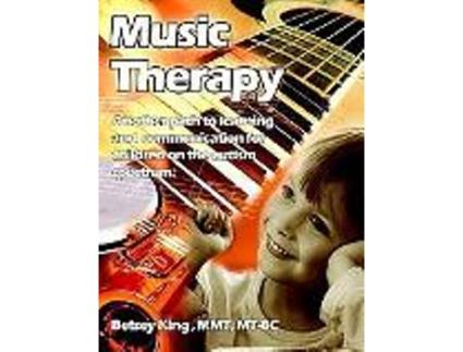 Livro Music Therapy Another Path To Learning And Communication For Children In The Autism Spectrum de Betsey King (Inglês)