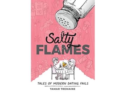 Livro Salty Flames Tales of Modern Dating Fails de Tamar Tremaine (Inglês)