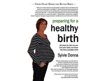 Livro Preparing for a Healthy Birth American Edition Fresh Heart Books for Better Birth de Sylvie Donna (Inglês)