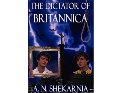 Livro The Dictator of Britannica de A N Shekarnia (Inglês)