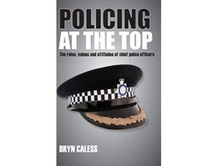 Livro Policing at the top de Bryn Caless (Inglês - Capa Dura)