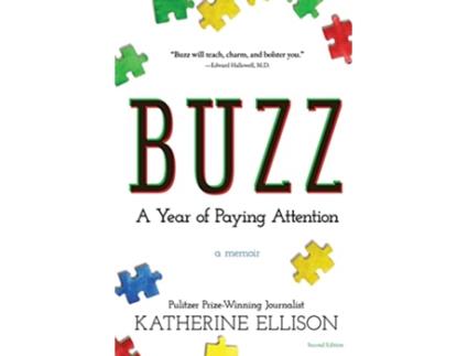 Livro BUZZ A Year of Paying Attention de Katherine Ellison (Inglês)
