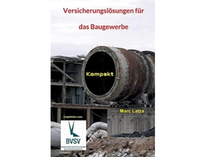 Livro Versicherungslösungen für das Baugewerbe Kompakt German Edition de Marc Latza (Alemão - Capa Dura)