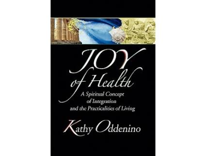 Livro Joy of Health de Kathy Oddenino (Inglês)