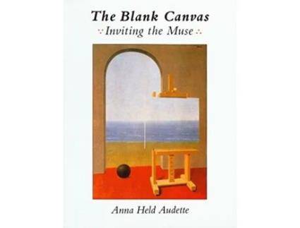 Livro The Blank Canvas Inviting the Muse de Anna Held Held Audette (Inglês)