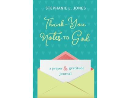 Livro ThankYou Notes to God A Prayer Gratitude Journal de Stephanie L Jones (Inglês - Capa Dura)