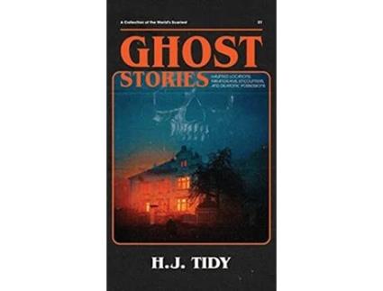Livro GHOST STORIES A Collection of the Worlds Scariest Haunted Locations Paranormal Encounters and Demonic Possessions de HJ Tidy (Inglês)