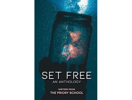 Livro Set Free An Anthology de The Priory School (Inglês)