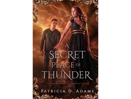 Livro A Secret Place of Thunder Patriarchs Covenant de Patricia Adams (Inglês)