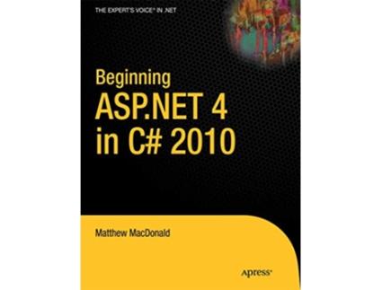 Livro Beginning ASPNET 4 in C 2010 Experts Voice in NET de Matthew MacDonald (Inglês)
