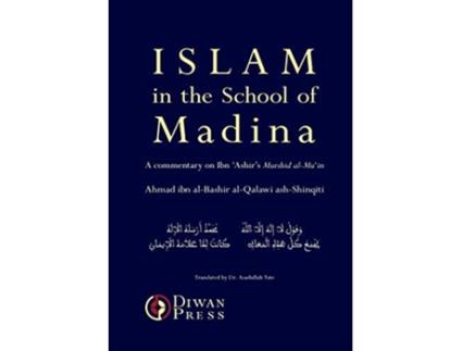 Livro Islam in the School of Madina de Ahmad AlQalawi AshShinqiti (Inglês)