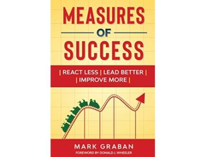 Livro Measures of Success React Less Lead Better Improve More de Mark Graban (Inglês)