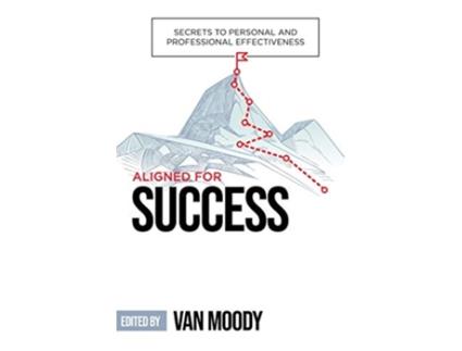 Livro Aligned for Success Secrets to Personal and Professional Effectiveness de Moody Van (Inglês)