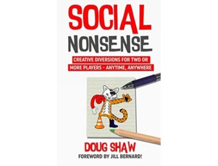 Livro Social Nonsense Creative Diversions for Two or More Players Anytime Anywhere de Doug J Shaw (Inglês)