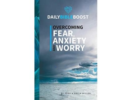 Livro Daily Bible Boost Overcoming Fear Anxiety and Worry de Josh Miller Dacia Miller (Inglês)