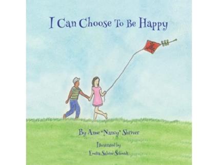 Livro I Can Choose To Be Happy de Anne Nancy Shriver Emelia Beanie Schmidt (Inglês)