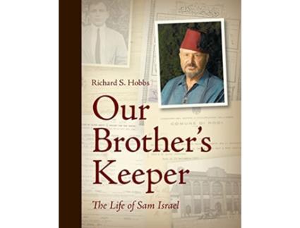 Livro Our Brothers Keeper The Life of Sam Israel de Richard S Hobbs (Inglês)